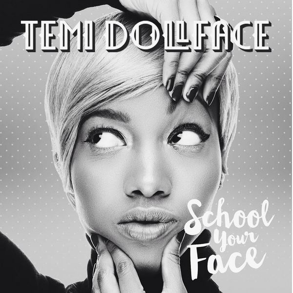 New Music: Temi Dollface – School Your Face | BellaNaija