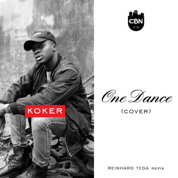 Chocolate City's Koker covers Drake, Kyla & Wizkid's “One Dance” | Listen |  BellaNaija