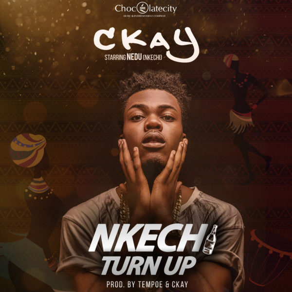 New Music: CKay - Nkechi Turn Up | BellaNaija