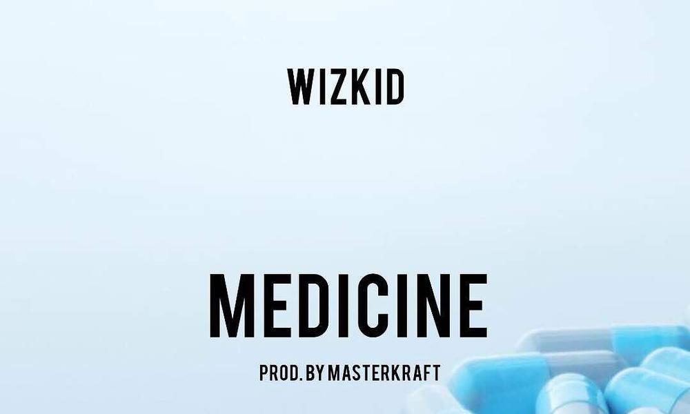 Wizkid teams up with MasterKraft to serve New Music "Medicine" - BellaNaija