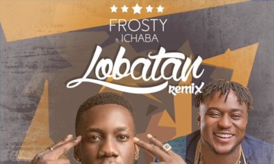 BellaNaija - New Video: Frosty feat. Ichaba - Lobatan (Remix)