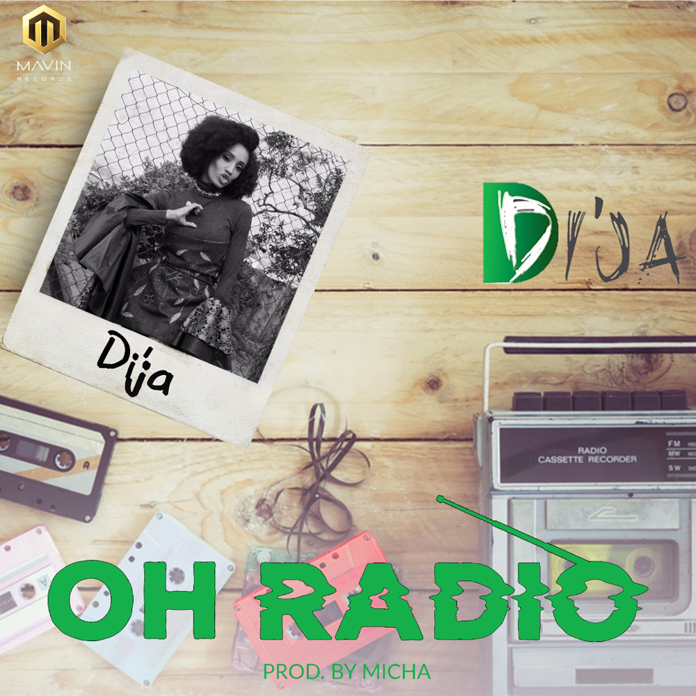 Di'Ja - Oh Radio (Alternate & House Versions) [New Music + Video] |  BellaNaija