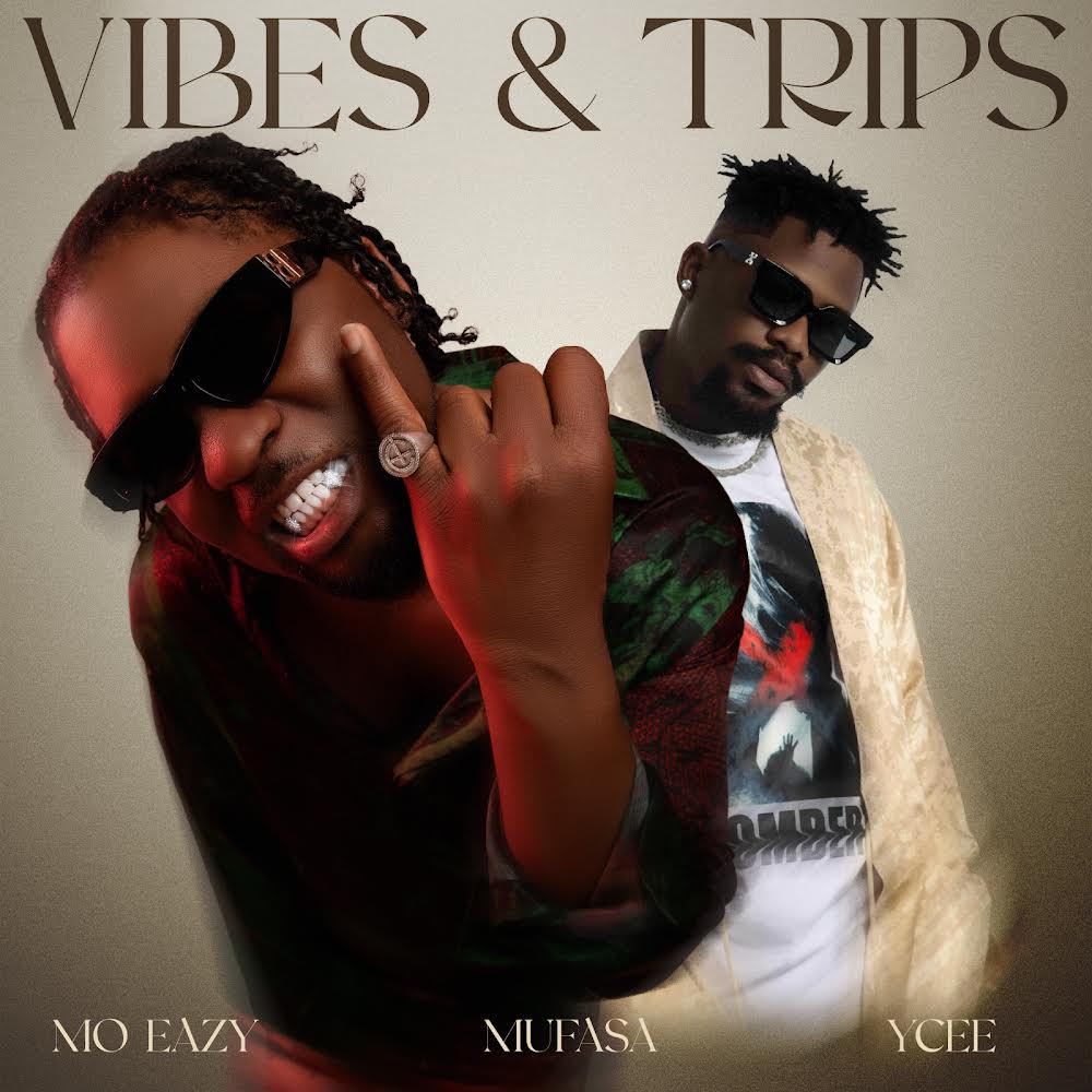 New Music: Mo Eazy - Vibes N Trips feat YCee & Mufasa | BellaNaija