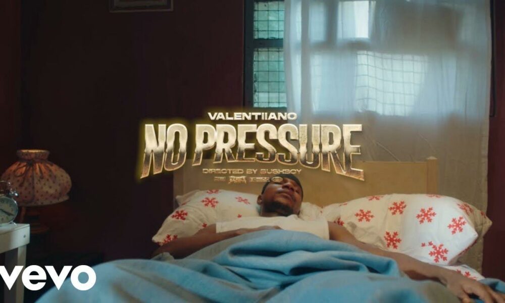 New Video: Valentiiano — No Pressure | BellaNaija